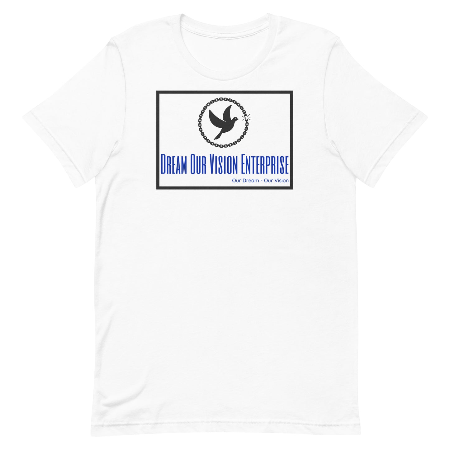 ALL White "DREAM OUR VISION" Unisex T-shirt